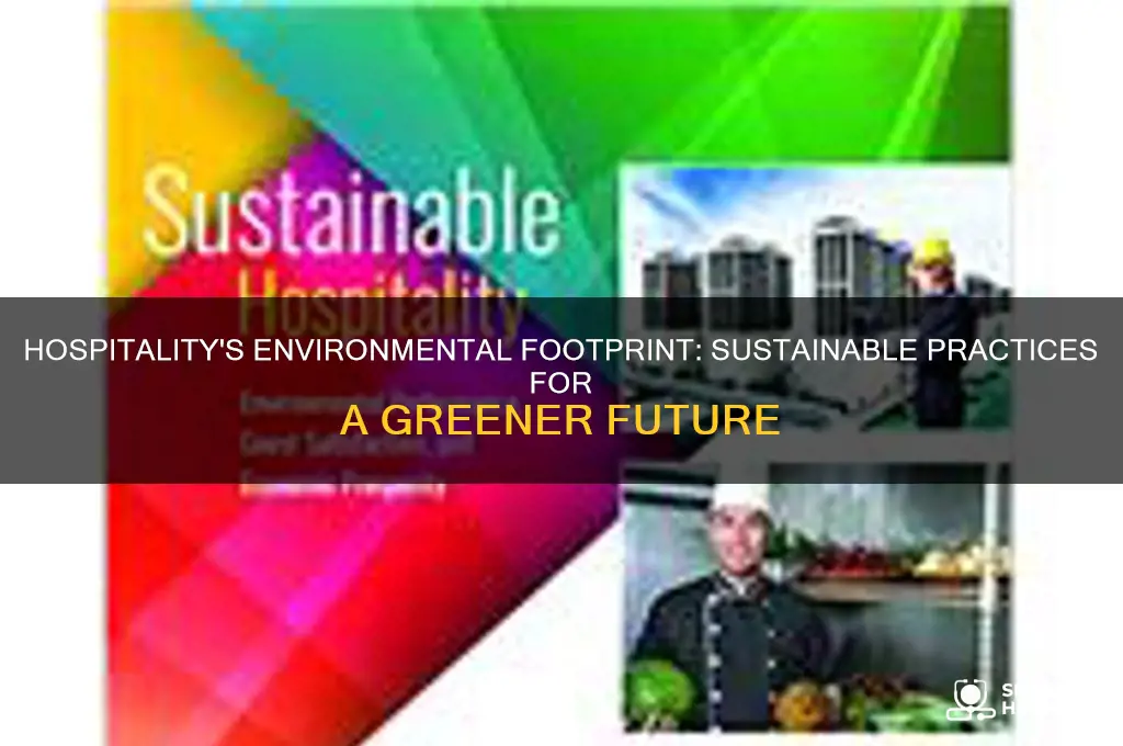 what impact does the hospitality industry have on the environment