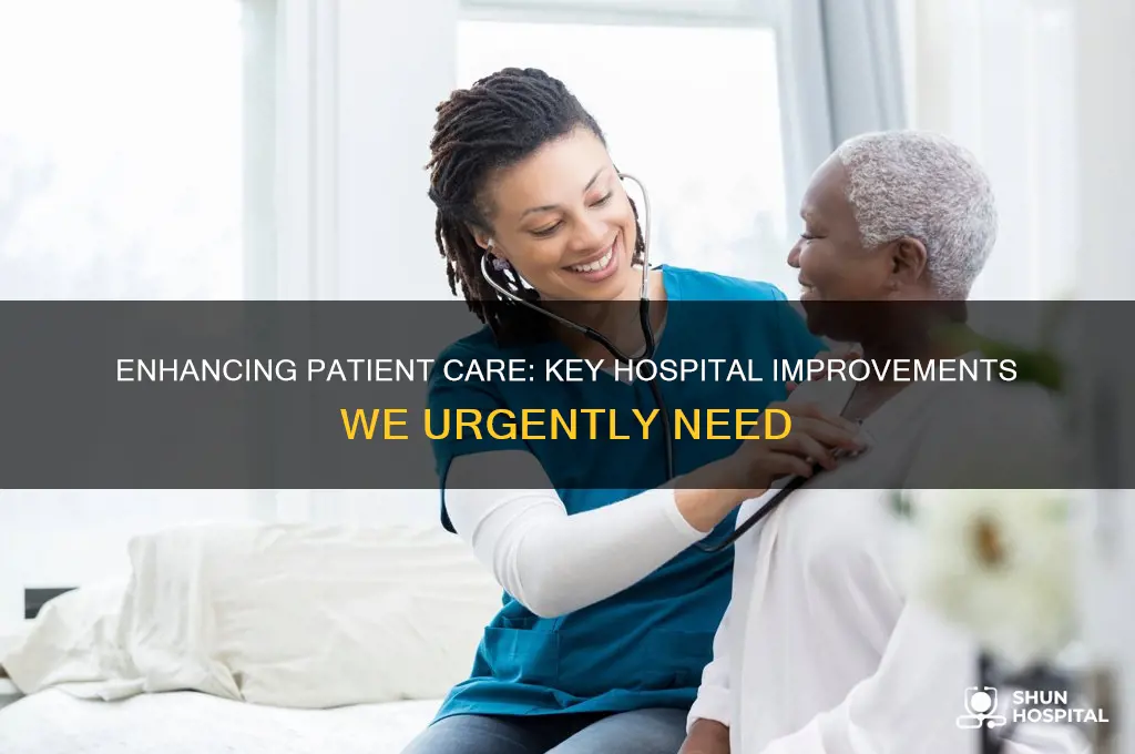 what improvement would you like to see in the hospital