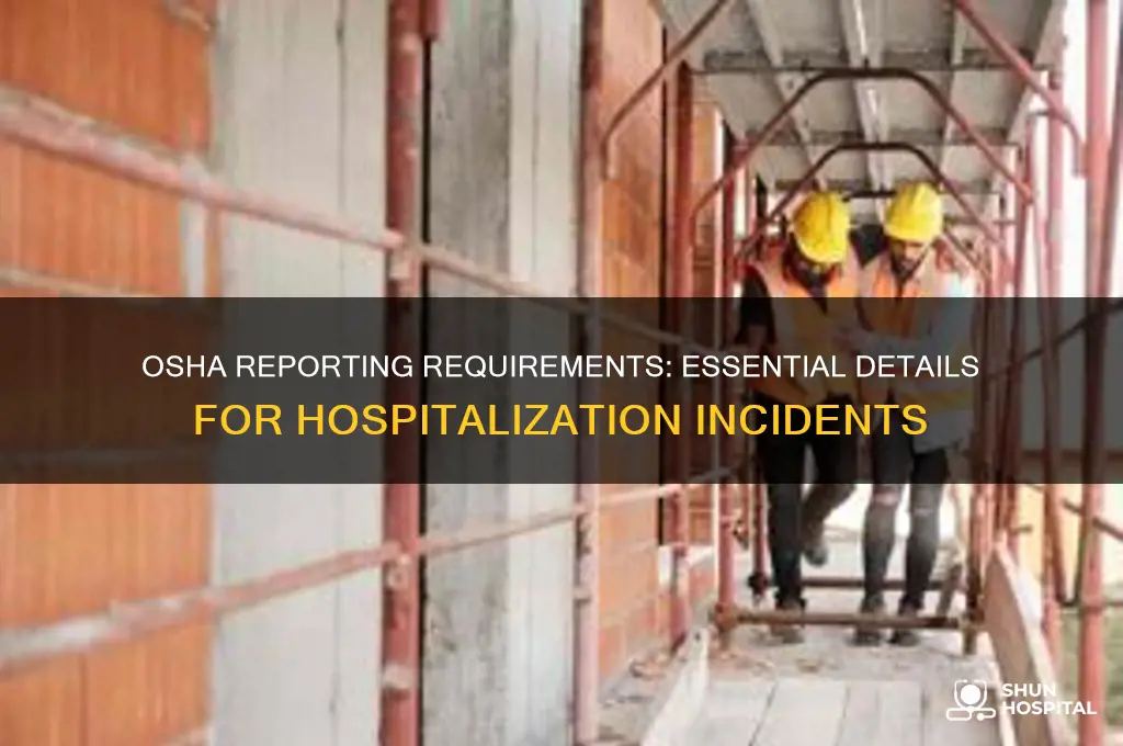 what information does osha require when calling in a hospitalization
