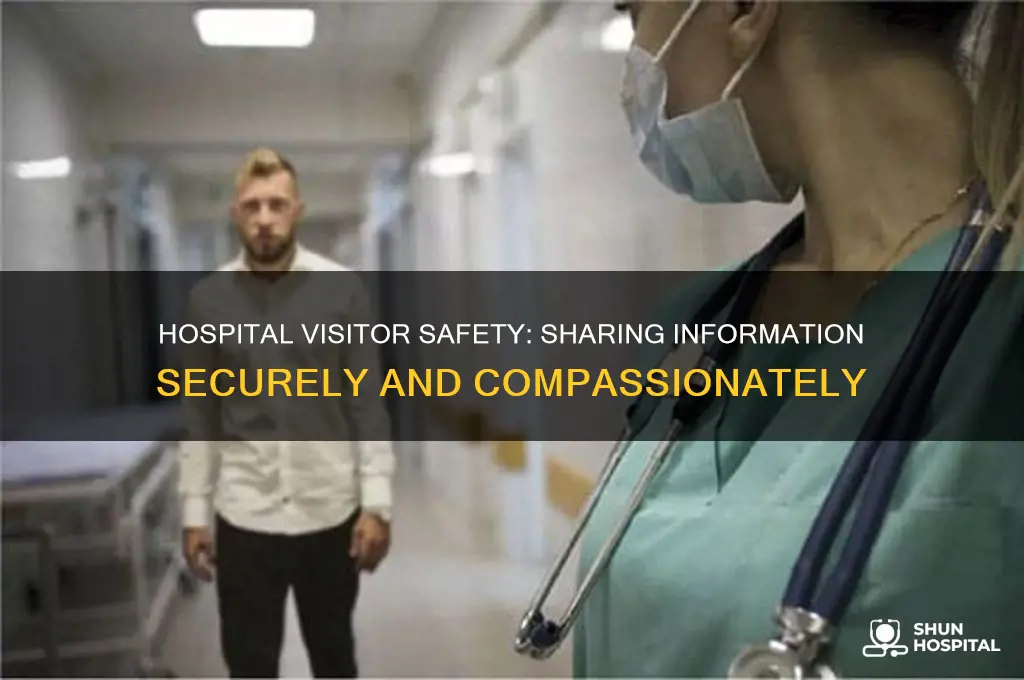 what information is safe to give to visitors in hospital