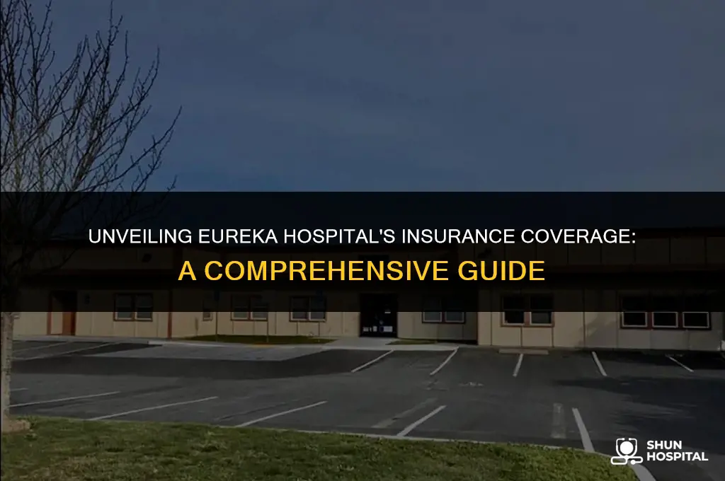 what insurance does eureka hospital
