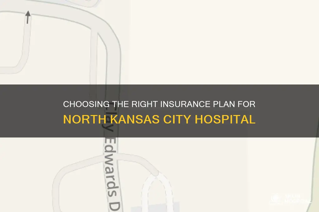 what insurance plan i need for north kasnas city hospital