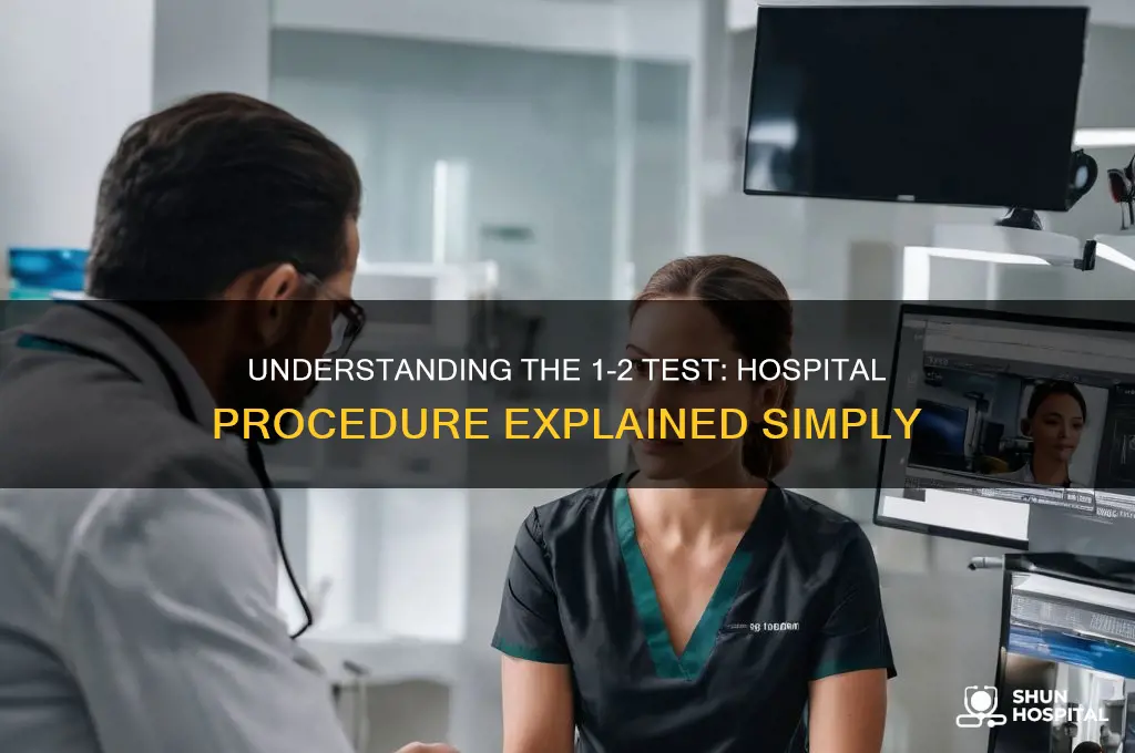 what is a 1 2 test at a hospital