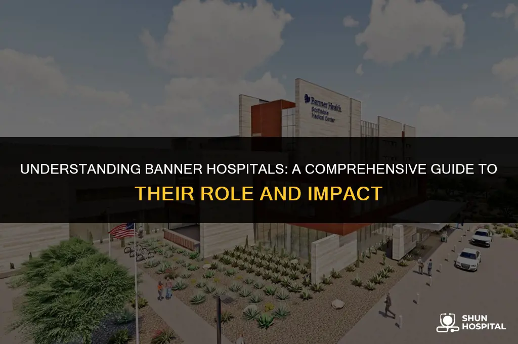 what is a banner hospital
