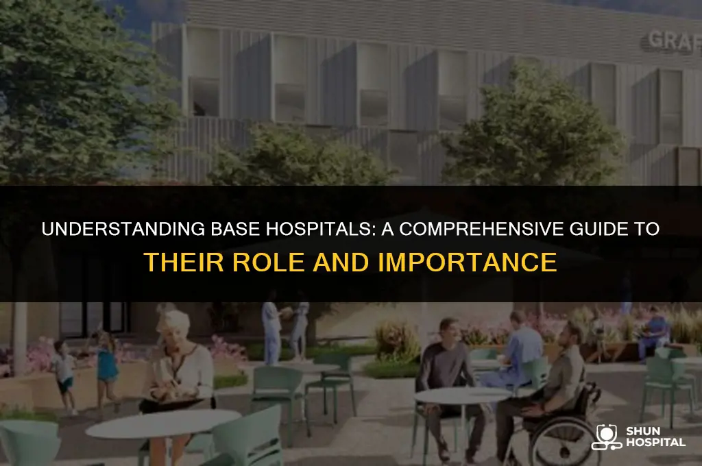 what is a base hospital