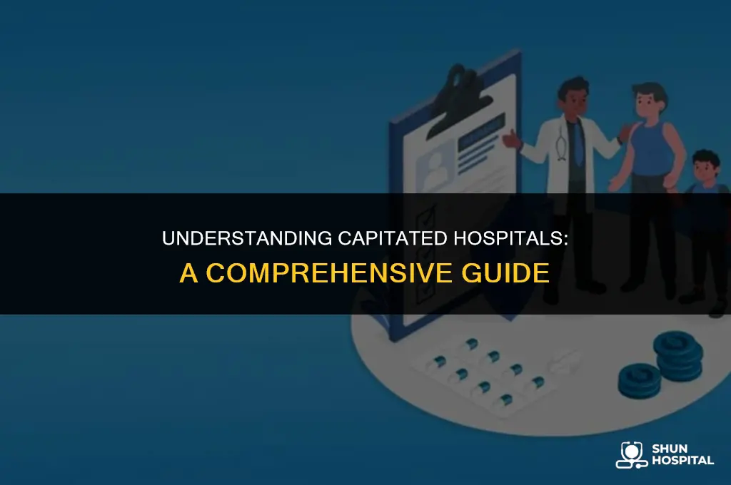 what is a capitated hospital