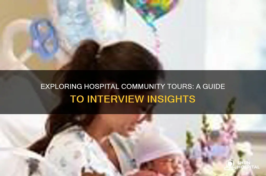 what is a community tour at a hospital interview