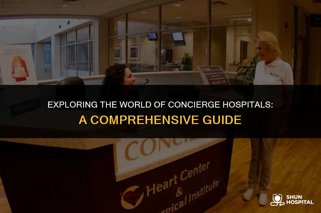 what is a concierge hospital