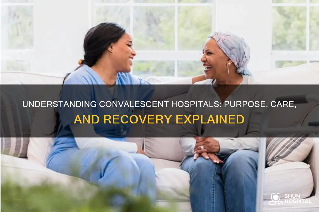 what is a convalescent hospital