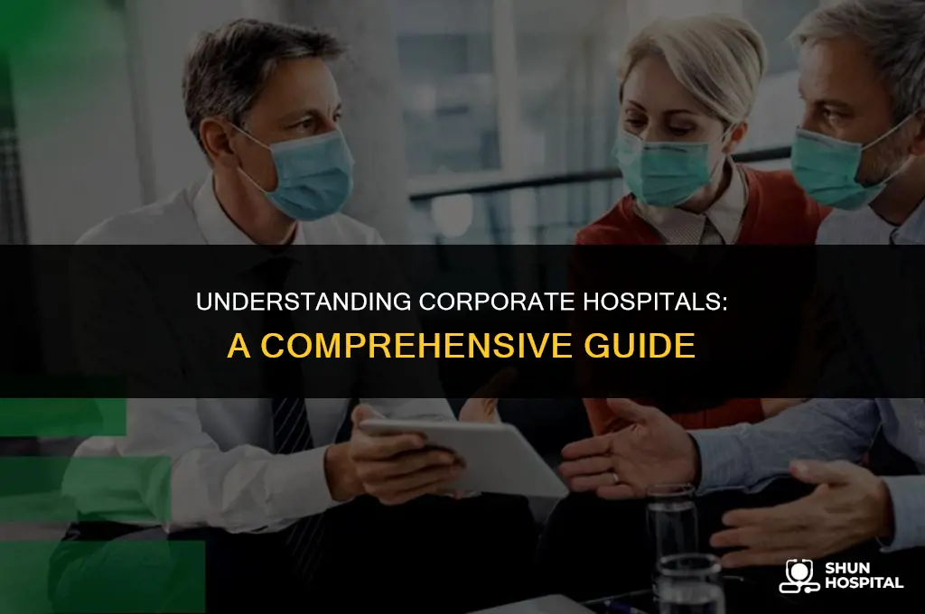 what is a corporate hospital