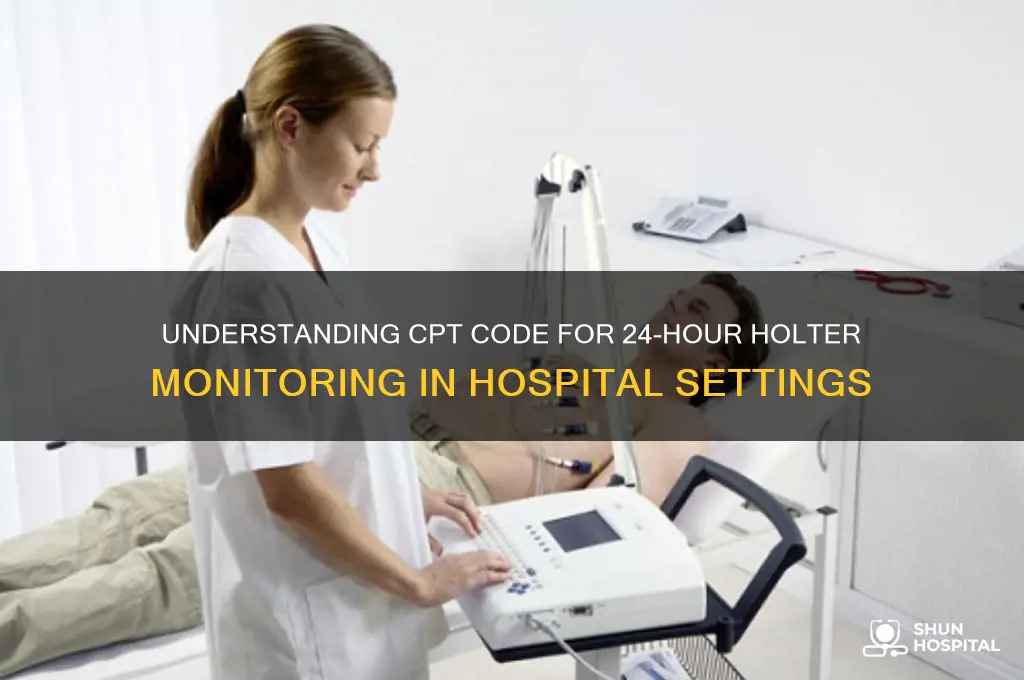 what is a cpt code for 24 holter in hospital