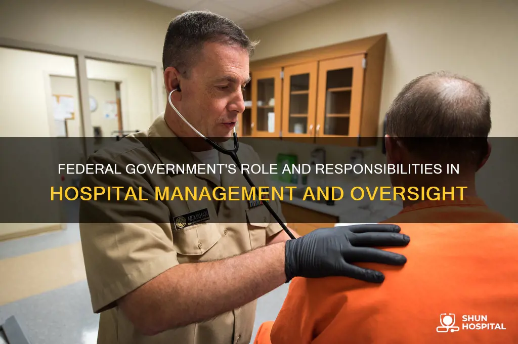 what is a duty of the federal government concerning hospitals