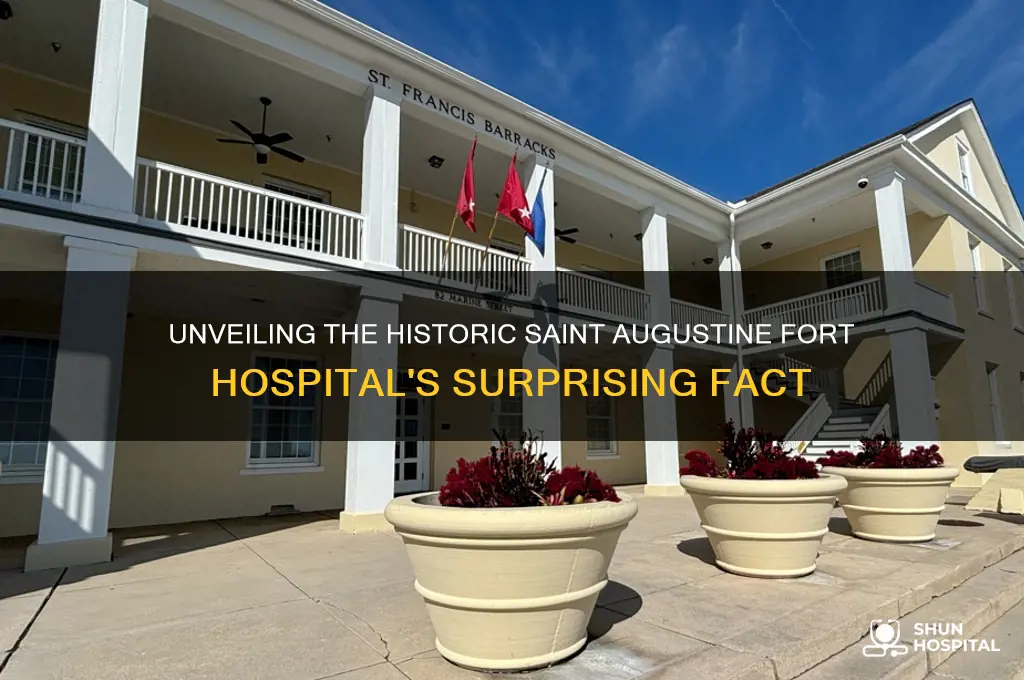 what is a fact about the saint augustine fort hospital