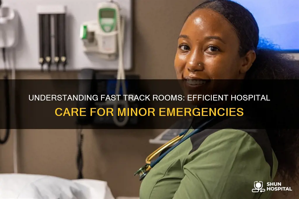 what is a fast track room in a hospital