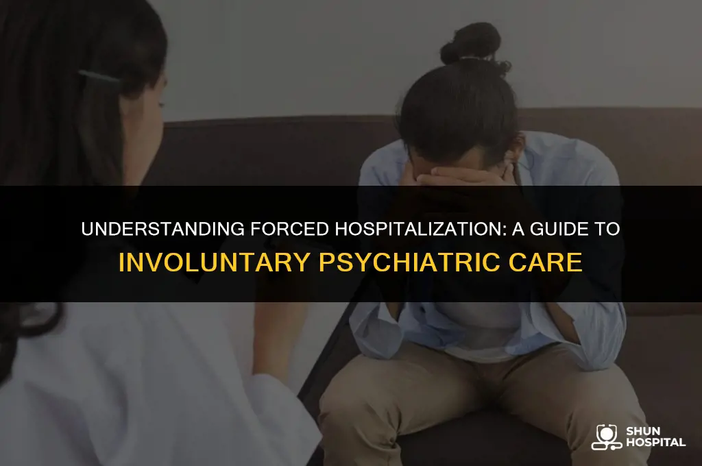 what is a forced hospitalization