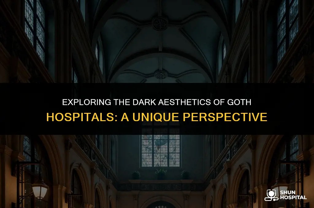what is a goth hospital