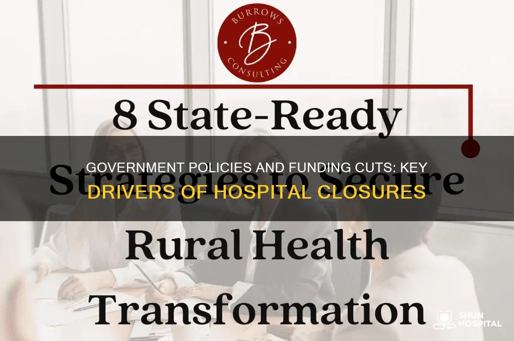 what is a government factor that led to hospital closures