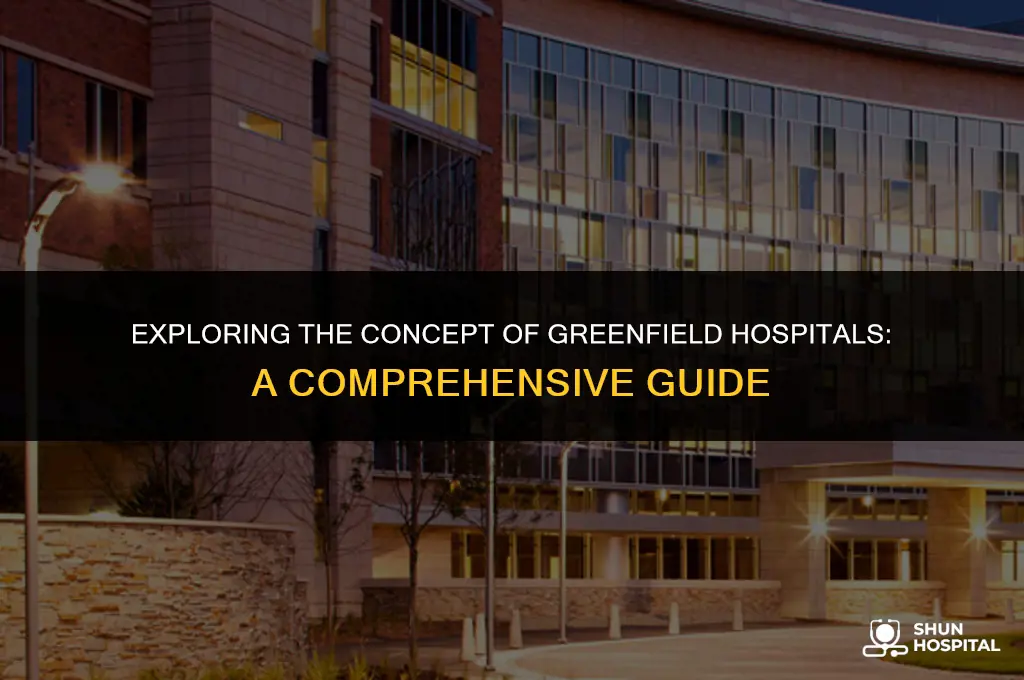 what is a greenfield hospital
