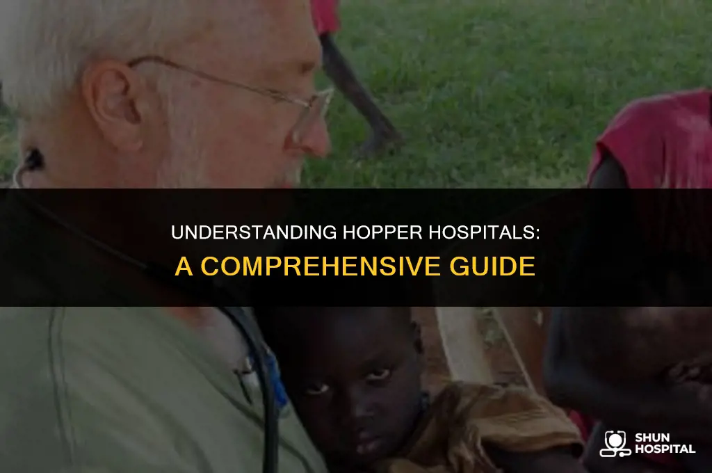 what is a hopper hospital