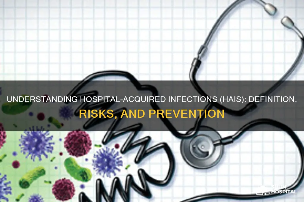 what is a hospital acquired infection hai defined as