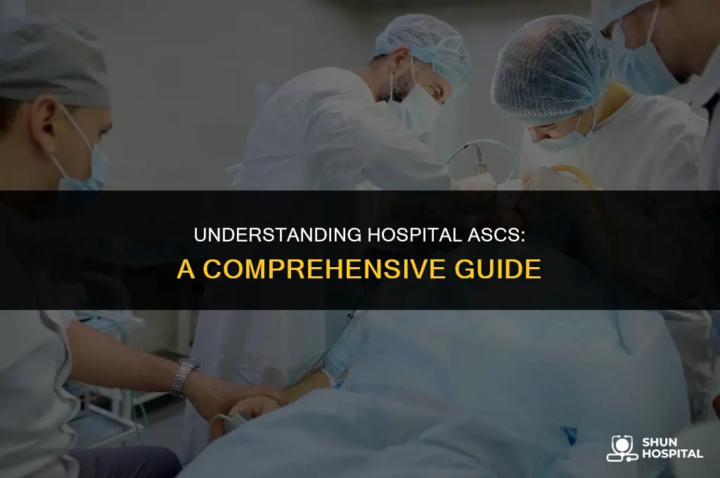 what is a hospital asc