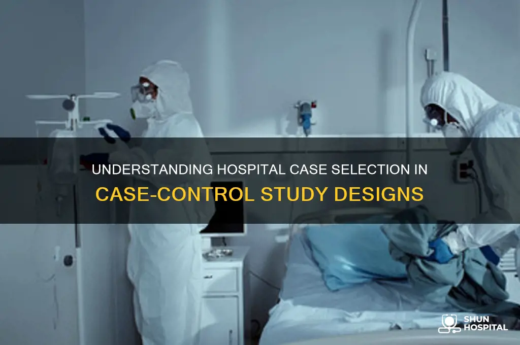 what is a hospital case for case control study
