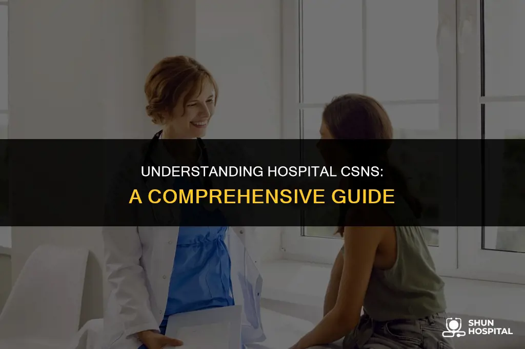 what is a hospital csn