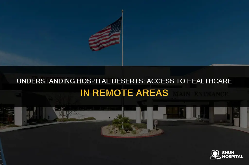 what is a hospital deser