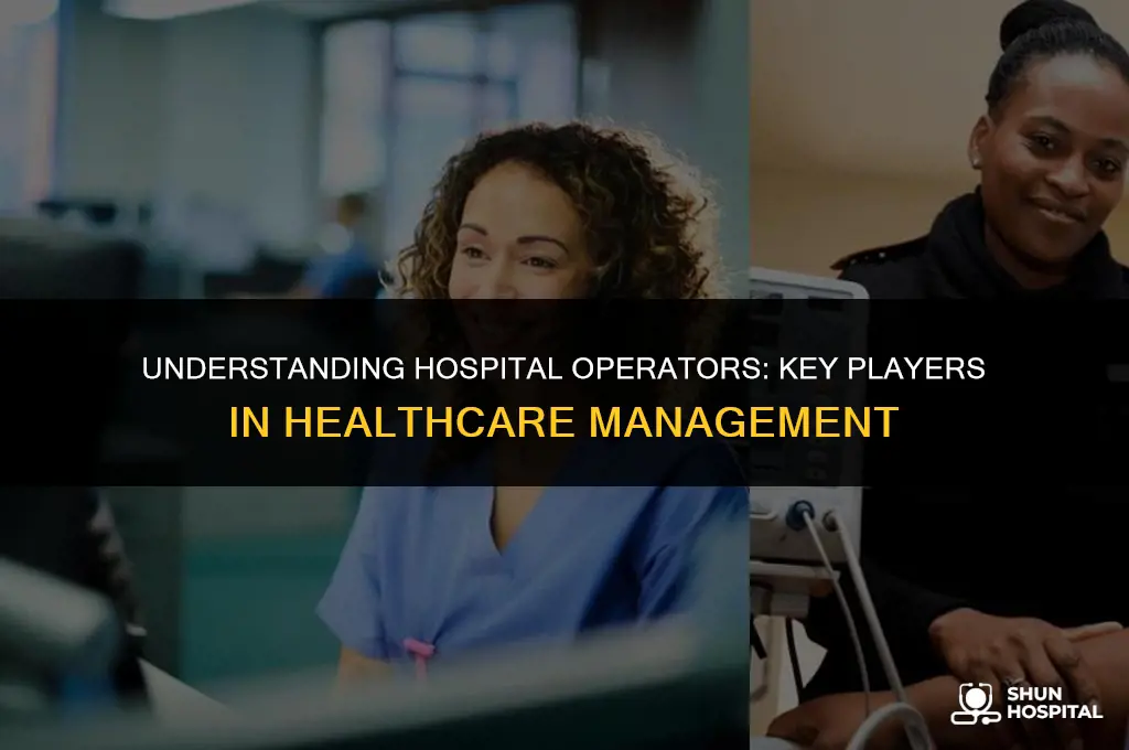 what is a hospital operator