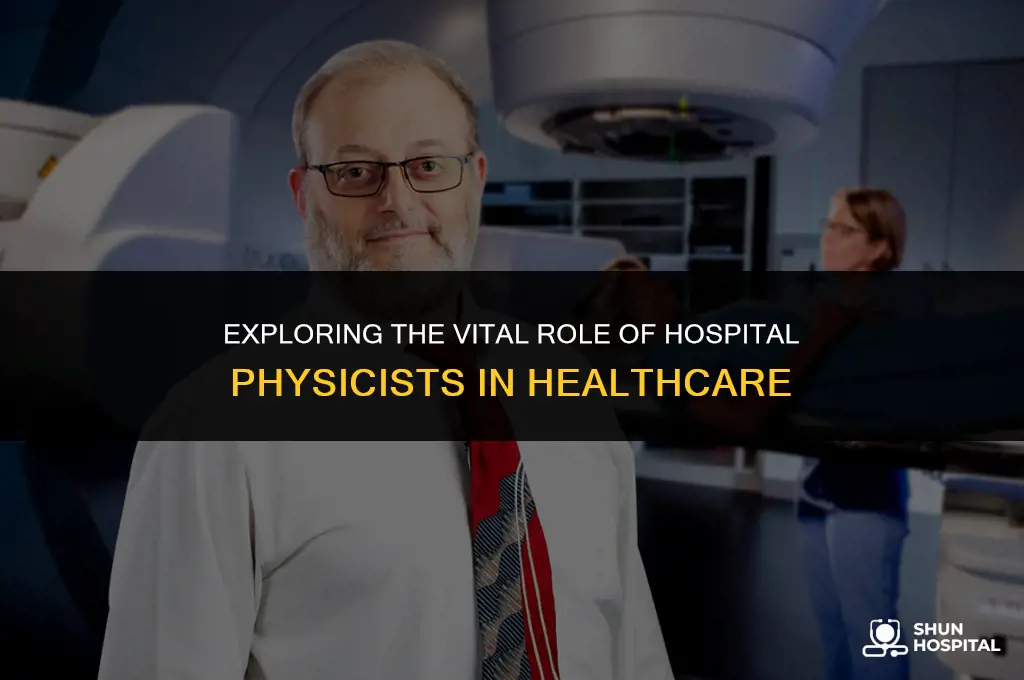 what is a hospital physicist