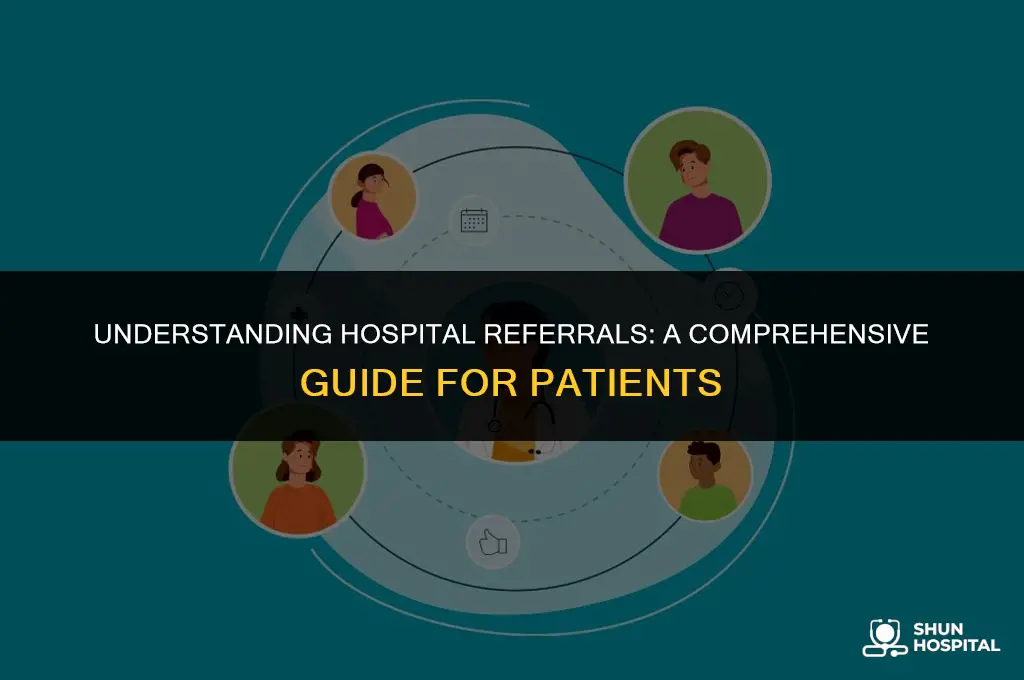 what is a hospital referral