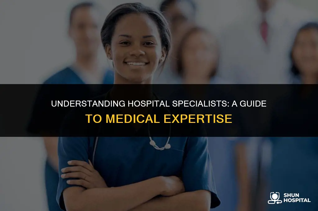 what is a hospital specialist