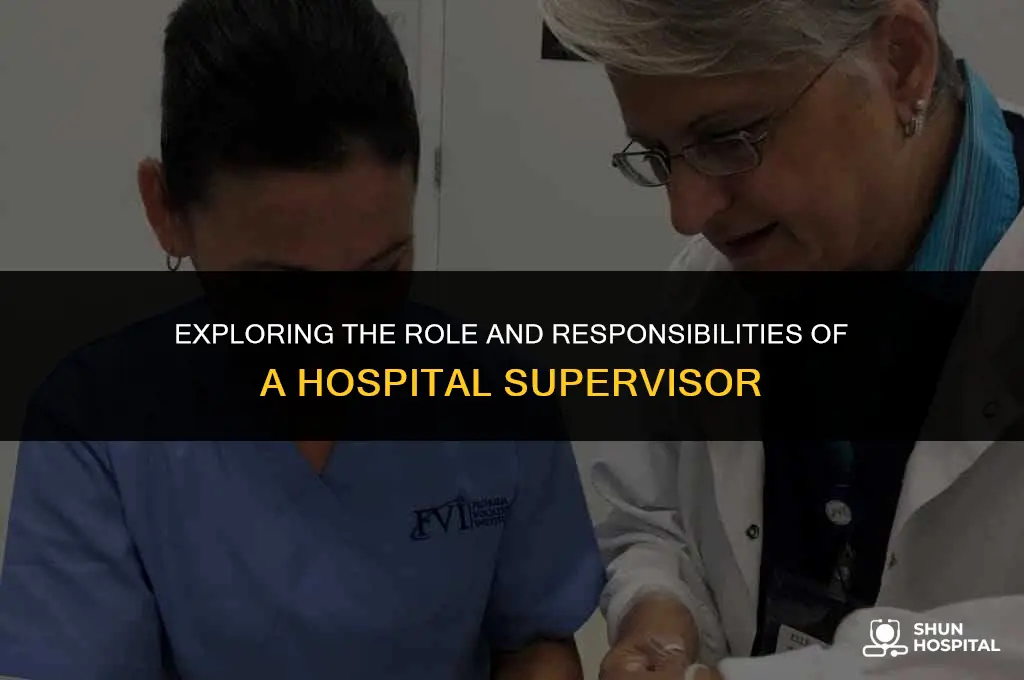 what is a hospital supervisor