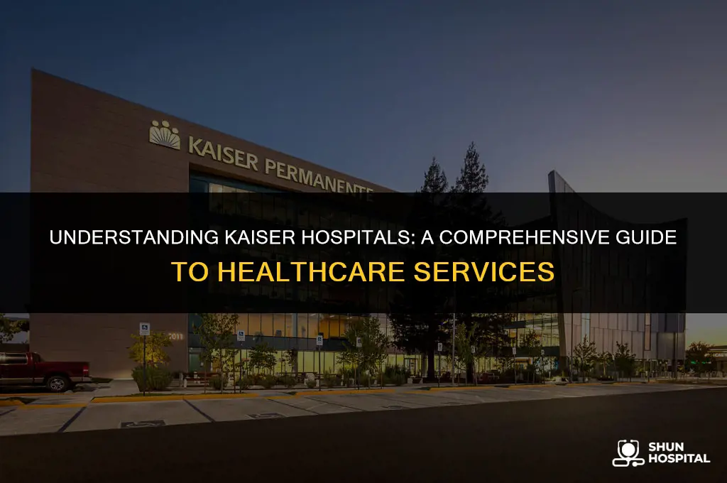 what is a kaiser hospital
