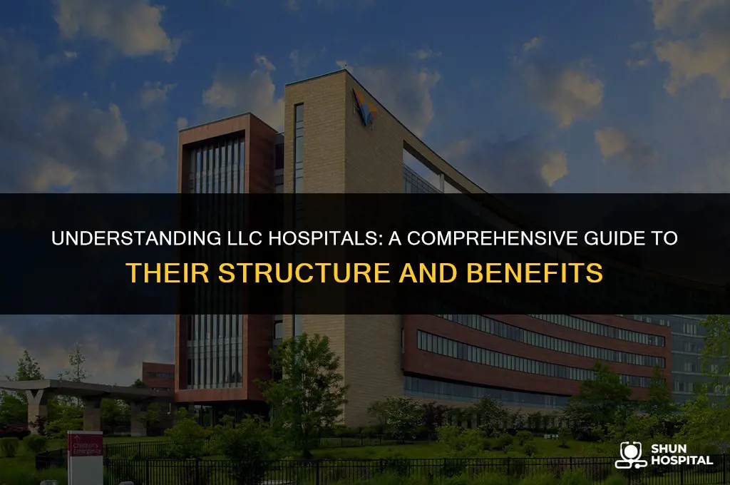 what is a llc hospital