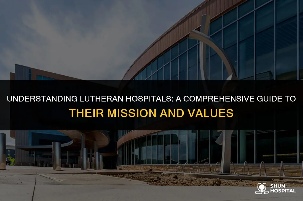what is a lutheran hospital