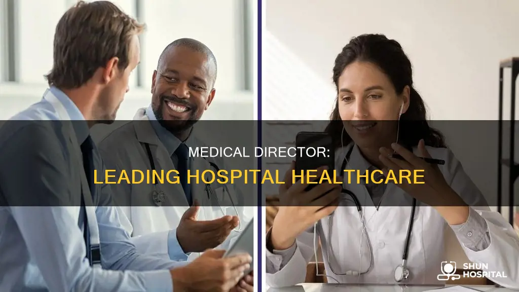 what is a medical director of hospital