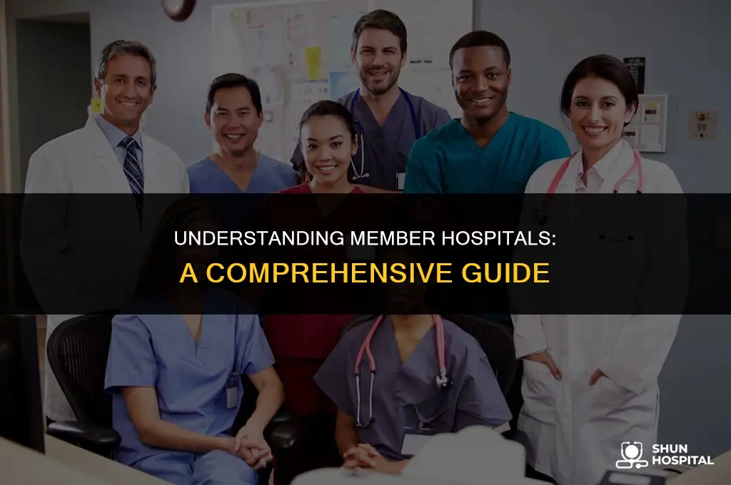 what is a member hospital