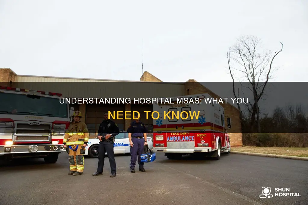 what is a msa in a hospital