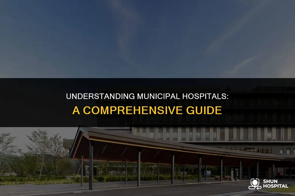 what is a municiple hospital