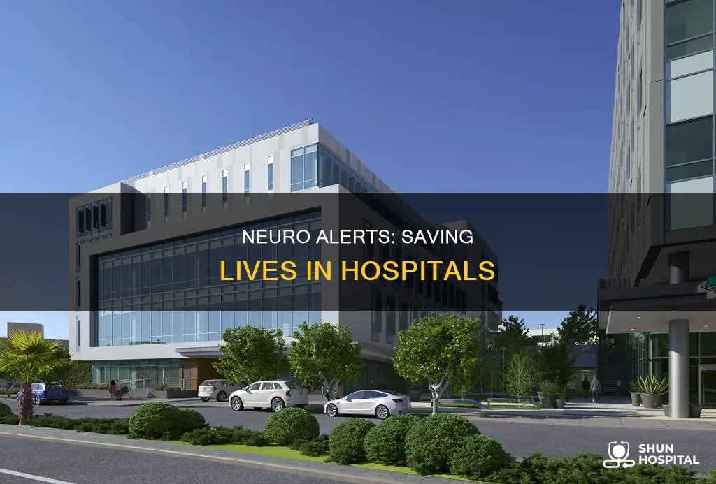what is a neuro alert in hospital