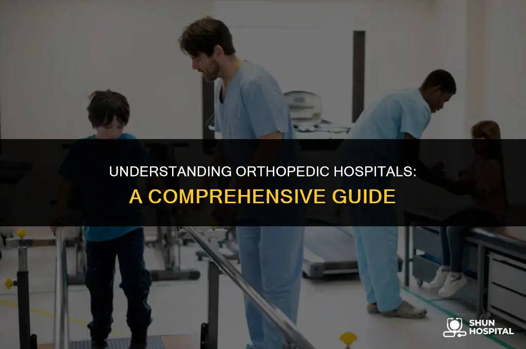 what is a orthopedic hospital