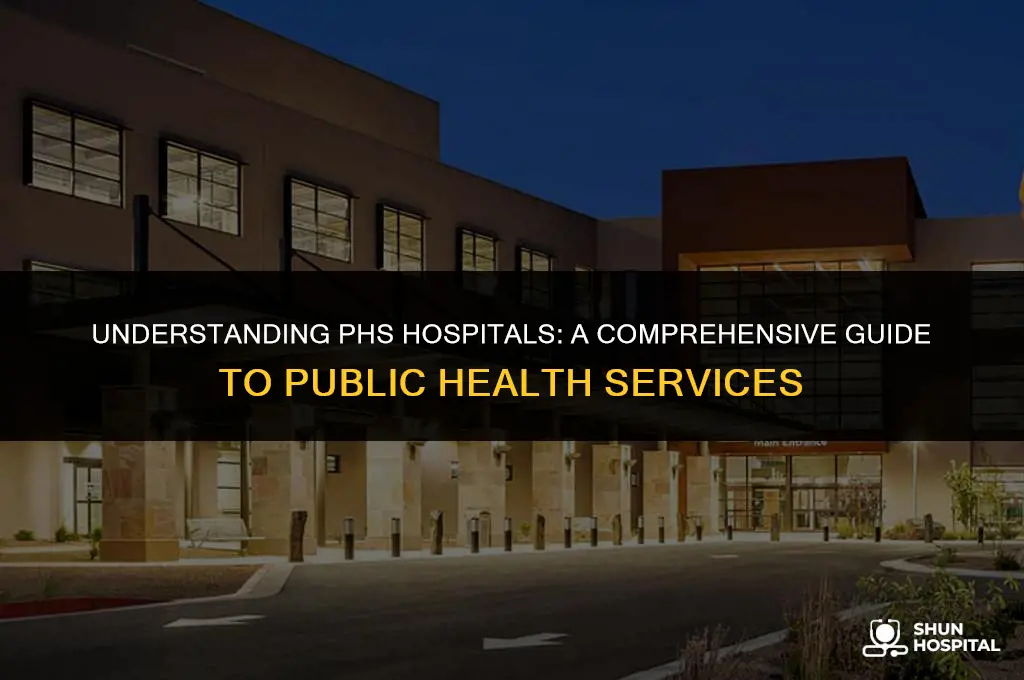 what is a phs hospital