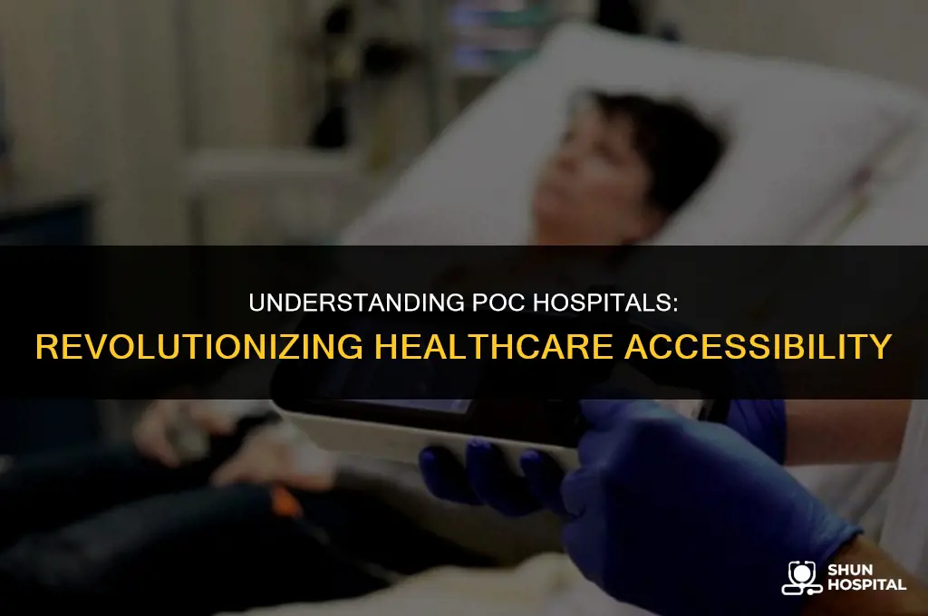 what is a poc hospital