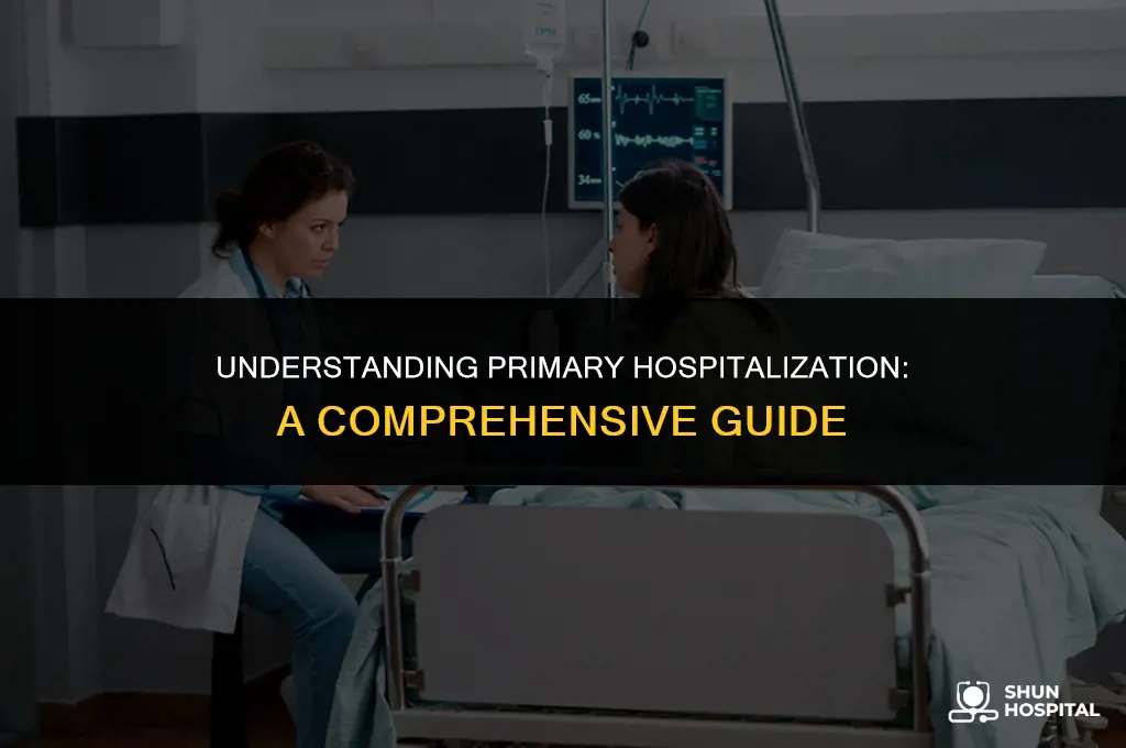 what is a primary hospitalization