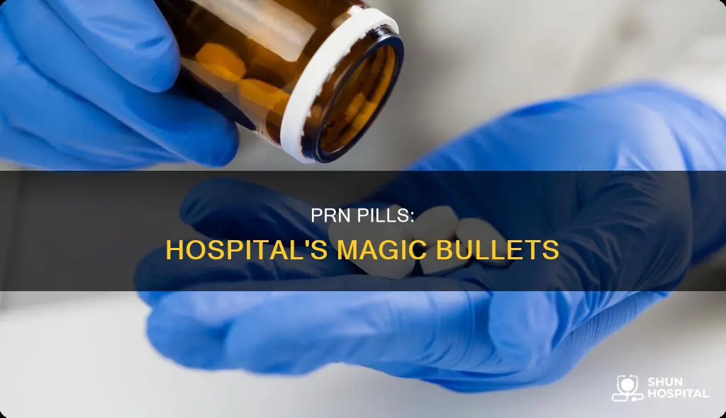 what is a prn pill in hospitals