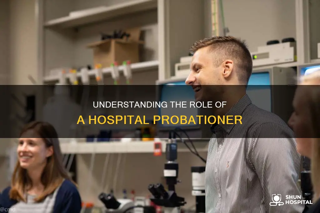 what is a probationer at a hospital