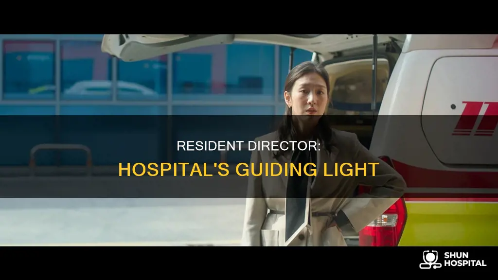 what is a resident director in hospital