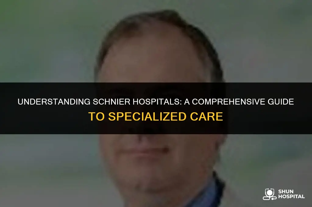 what is a schnier hospitals