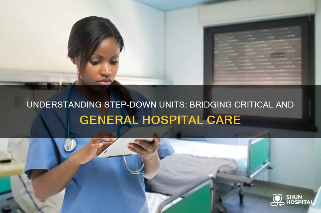 what is a step down unit in the hospital